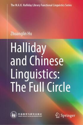 Hu |  Halliday and Chinese Linguistics: The Full Circle | Buch |  Sack Fachmedien