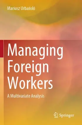 Urbanski / Urbanski |  Managing Foreign Workers | Buch |  Sack Fachmedien