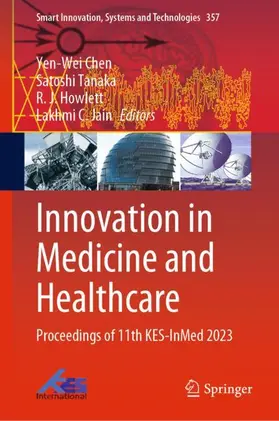 Chen / Jain / Tanaka | Innovation in Medicine and Healthcare | Buch | 978-981-99-3310-5 | sack.de