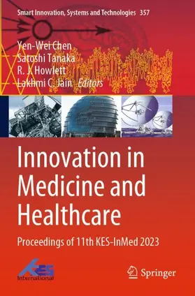 Chen / Jain / Tanaka |  Innovation in Medicine and Healthcare | Buch |  Sack Fachmedien