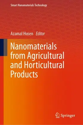 Husen |  Nanomaterials from Agricultural and Horticultural Products | Buch |  Sack Fachmedien