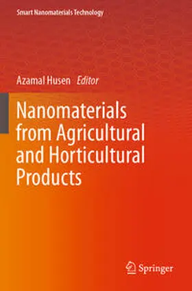 Husen |  Nanomaterials from Agricultural and Horticultural Products | Buch |  Sack Fachmedien