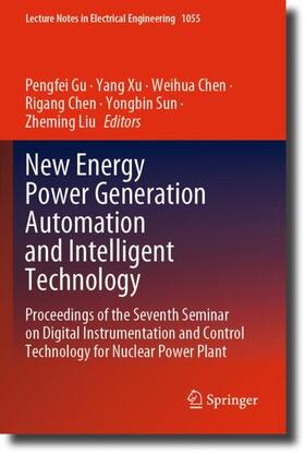 Gu / Xu / Liu |  New Energy Power Generation Automation and Intelligent Technology | Buch |  Sack Fachmedien