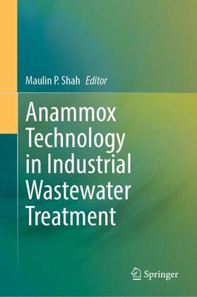 Shah |  Anammox Technology in Industrial Wastewater Treatment | Buch |  Sack Fachmedien