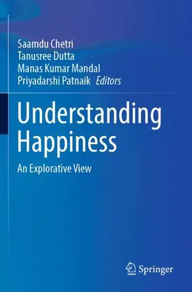 Chetri / Patnaik / Dutta |  Understanding Happiness | Buch |  Sack Fachmedien