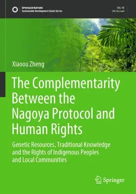 Zheng |  The Complementarity Between the Nagoya Protocol and Human Rights | Buch |  Sack Fachmedien