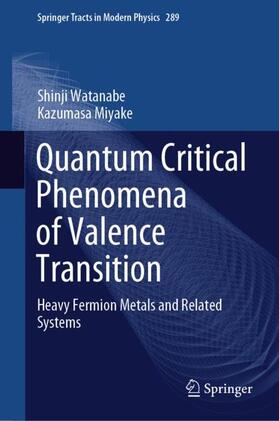 Miyake / Watanabe |  Quantum Critical Phenomena of Valence Transition | Buch |  Sack Fachmedien