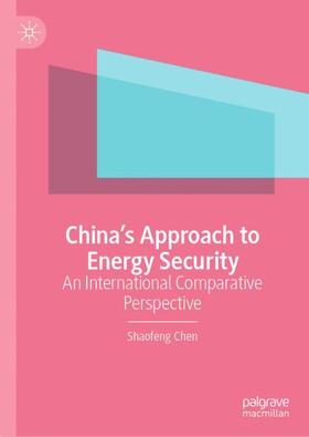 Chen |  China¿s Approach to Energy Security | Buch |  Sack Fachmedien