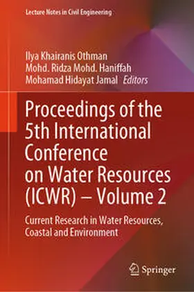 Othman / Mohd. Haniffah / Jamal |  Proceedings of the 5th International Conference on Water Resources (ICWR) – Volume 2 | eBook | Sack Fachmedien