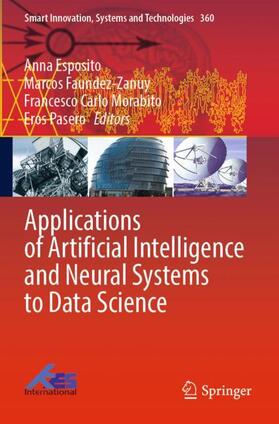 Esposito / Pasero / Faundez-Zanuy | Applications of Artificial Intelligence and Neural Systems to Data Science | Buch | 978-981-99-3594-9 | sack.de