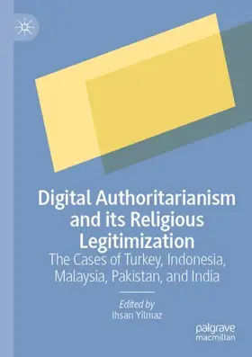 Yilmaz |  Digital Authoritarianism and its Religious Legitimization | Buch |  Sack Fachmedien