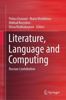 Eismont / Riekhakaynen / Khokhlova |  Literature, Language and Computing | Buch |  Sack Fachmedien