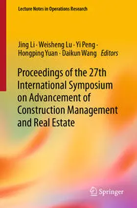 Li / Lu / Peng |  Proceedings of the 27th International Symposium on Advancement of Construction Management and Real Estate | eBook | Sack Fachmedien