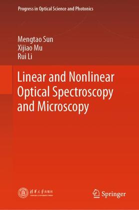 Sun / Li / Mu |  Linear and Nonlinear Optical Spectroscopy and Microscopy | Buch |  Sack Fachmedien