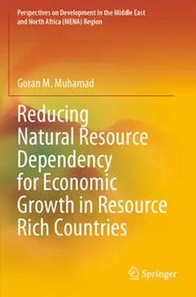 Muhamad |  Reducing Natural Resource Dependency for Economic Growth in Resource Rich Countries | Buch |  Sack Fachmedien