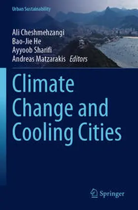 Cheshmehzangi / Matzarakis / He | Climate Change and Cooling Cities | Buch | 978-981-99-3677-9 | sack.de