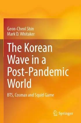 Whitaker / Shin |  The Korean Wave in a Post-Pandemic World | Buch |  Sack Fachmedien