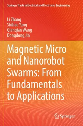 Zhang / Yang / Wang |  Magnetic Micro and Nanorobot Swarms: From Fundamentals to Applications | Buch |  Sack Fachmedien