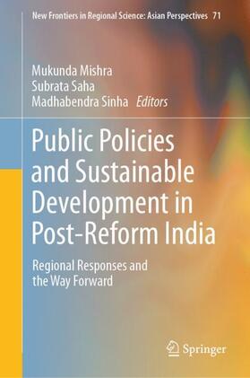 Mishra / Sinha / Saha |  Public Policies and Sustainable Development in Post-Reform India | Buch |  Sack Fachmedien