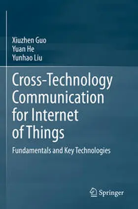 Guo / Liu / He |  Cross-Technology Communication for Internet of Things | Buch |  Sack Fachmedien