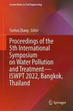 Zhang |  Proceedings of the 5th International Symposium on Water Pollution and Treatment¿ISWPT 2022, Bangkok, Thailand | Buch |  Sack Fachmedien