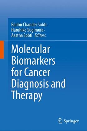 Sobti / Sugimura |  Molecular Biomarkers for Cancer Diagnosis and Therapy | Buch |  Sack Fachmedien