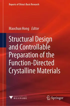 Hong |  Structural Design and Controllable Preparation of the Function-Directed Crystalline Materials | Buch |  Sack Fachmedien