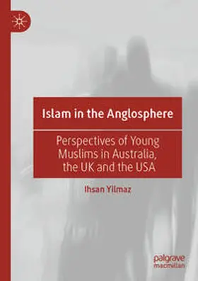 Yilmaz |  Islam in the Anglosphere | Buch |  Sack Fachmedien