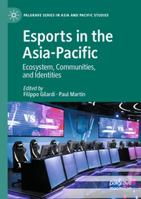 Gilardi / Martin |  Esports in the Asia-Pacific | Buch |  Sack Fachmedien