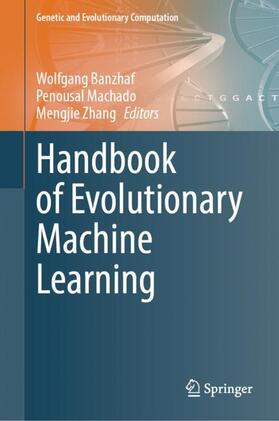 Banzhaf / Zhang / Machado |  Handbook of Evolutionary Machine Learning | Buch |  Sack Fachmedien