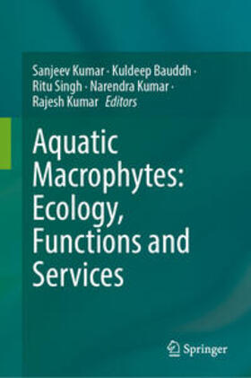 Kumar / Bauddh / Singh |  Aquatic Macrophytes: Ecology, Functions and Services | eBook | Sack Fachmedien