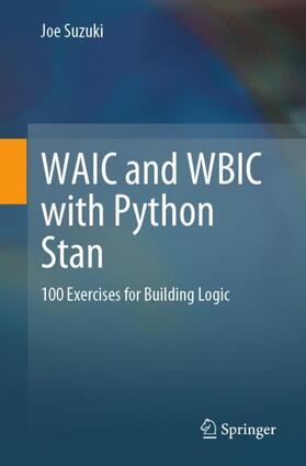 Suzuki |  WAIC and WBIC with Python Stan | Buch |  Sack Fachmedien