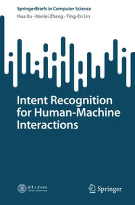 Xu / Zhang / Lin |  Intent Recognition for Human-Machine Interactions | eBook | Sack Fachmedien