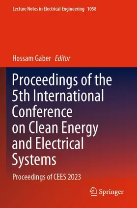 Gaber | Proceedings of the 5th International Conference on Clean Energy and Electrical Systems | Buch | 978-981-99-3890-2 | sack.de