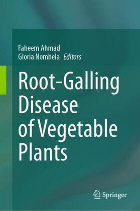 Blázquez / Ahmad |  Root-Galling Disease of Vegetable Plants | Buch |  Sack Fachmedien