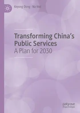 Wei / Dong |  Transforming China's Public Services | Buch |  Sack Fachmedien