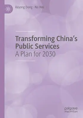 Wei / Dong |  Transforming China's Public Services | Buch |  Sack Fachmedien