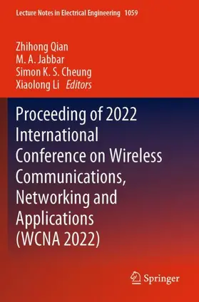 Qian / Li / Jabbar |  Proceeding of 2022 International Conference on Wireless Communications, Networking and Applications (WCNA 2022) | Buch |  Sack Fachmedien