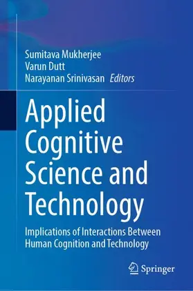 Mukherjee / Srinivasan / Dutt |  Applied Cognitive Science and Technology | Buch |  Sack Fachmedien