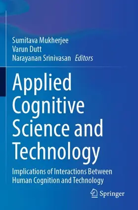 Mukherjee / Srinivasan / Dutt |  Applied Cognitive Science and Technology | Buch |  Sack Fachmedien