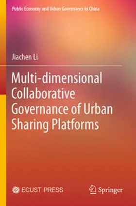 Li |  Multi-dimensional Collaborative Governance of Urban Sharing Platforms | Buch |  Sack Fachmedien