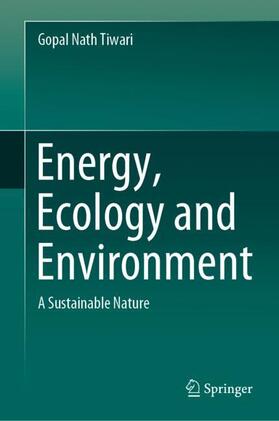 Tiwari |  Energy, Ecology and Environment | Buch |  Sack Fachmedien