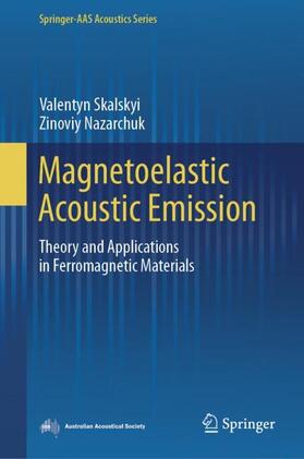 Nazarchuk / Skalskyi |  Magnetoelastic Acoustic Emission | Buch |  Sack Fachmedien