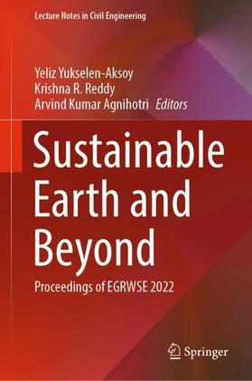 Yukselen-Aksoy / Agnihotri / Reddy |  Sustainable Earth and Beyond | Buch |  Sack Fachmedien