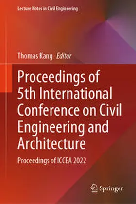 Kang |  Proceedings of 5th International Conference on Civil Engineering and Architecture | eBook | Sack Fachmedien