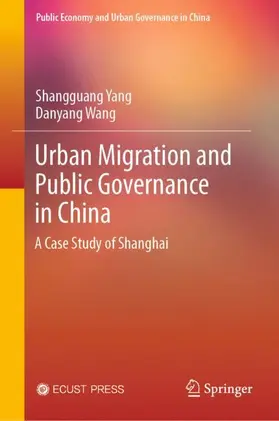 Wang / Yang |  Urban Migration and Public Governance in China | Buch |  Sack Fachmedien