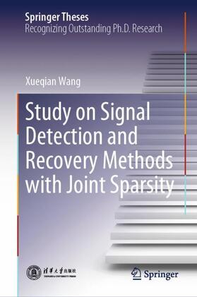 Wang |  Study on Signal Detection and Recovery Methods with Joint Sparsity | Buch |  Sack Fachmedien