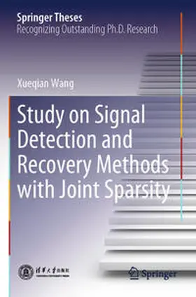 Wang |  Study on Signal Detection and Recovery Methods with Joint Sparsity | Buch |  Sack Fachmedien