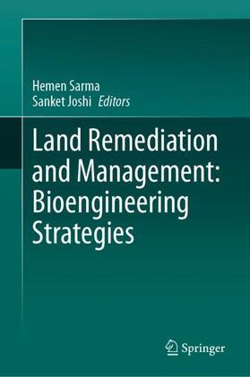 Joshi / Sarma |  Land Remediation and Management: Bioengineering Strategies | Buch |  Sack Fachmedien