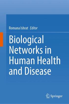 Ishrat |  Biological Networks in Human Health and Disease | Buch |  Sack Fachmedien